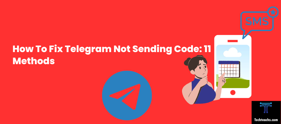 How To Fix Telegram Not Sending Code 11 Methods