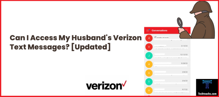 Can I Access My Husband's Verizon Text Messages [Updated]