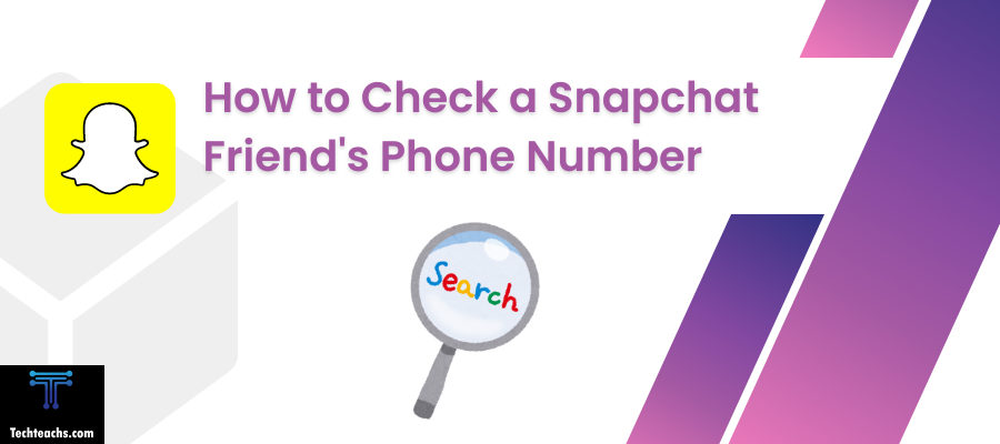 How to Check a Snapchat Friend's Phone Number